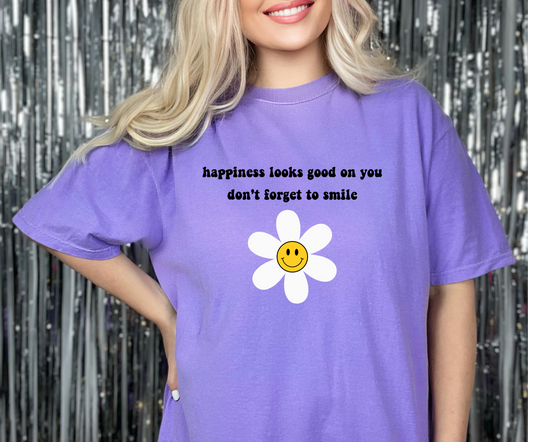 Happiness Looks Good on You T-Shirt