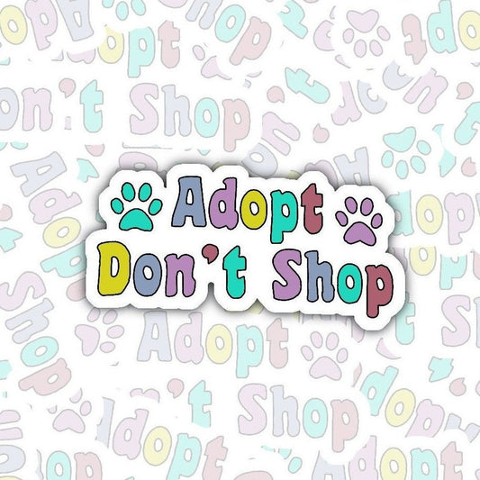 Adopt Don't Shop Dog Mom Dog Dad Pet Dog Pet Dog Lover Gift Sticker Decal