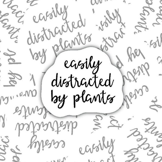 Easily Distracted by Plants Sticker Decal, Plant Mom Sticker, Plant Dad Sticker, Plant Lover Gift, Laptop Sticker, Notebook Sticker