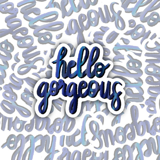 Hello Gorgeous Sticker Decal, BFF Gift, Perfect for Notebooks, Laptops, Tablets, Phones, Water Bottles, Gifts